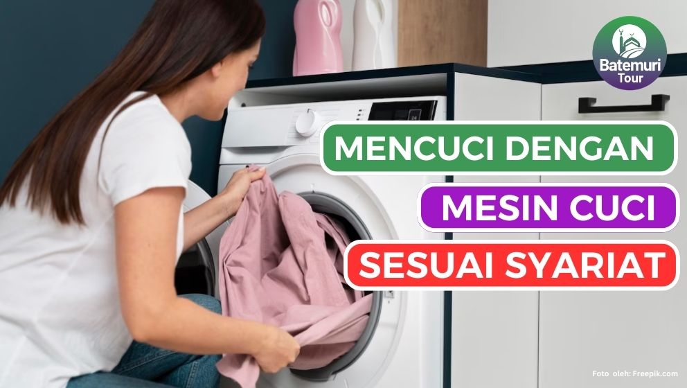 Ikuti Langkah Mencuci dengan Mesin Cuci Sesuai Syariat